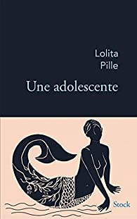 Une adolescente par Lolita Pille