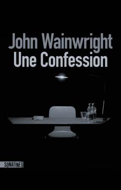 Une confession par John Wainwright
