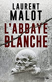 L'Abbaye blanche par Laurent Malot