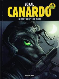 Une enqute de l'inspecteur Canardo, tome 24 : La Mort aux yeux verts par Benot Sokal