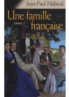 Une famille franaise, tome 1 : Une famille franaise par Jean-Paul Malaval
