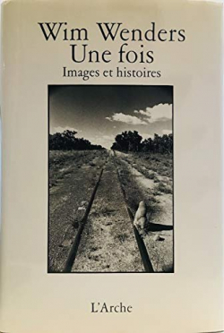 Une fois : Images et histoires par Wim Wenders