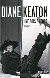 Une fois encore : Mmoires par Diane Keaton