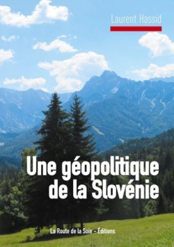 Une gopolitique de la Slovnie par Laurent Hassid
