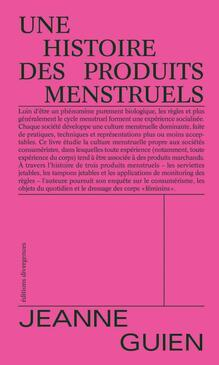Une histoire des produits menstruels par Jeanne Guien