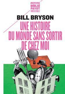 Une histoire du monde sans sortir de chez moi par Bill Bryson