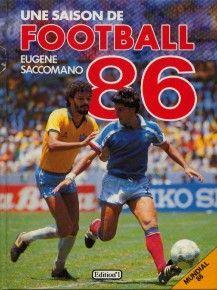 Une saison de football 1986 par Eugne Saccomano