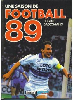 Une saison de football. 89 par Eugne Saccomano