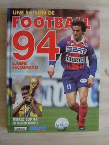 Une saison de football 94 par Eugne Saccomano