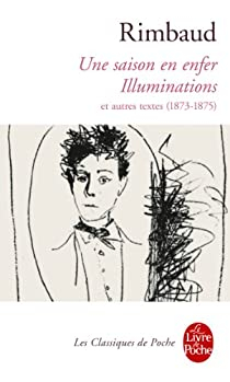 Une saison en enfer - Illuminations   par Arthur Rimbaud