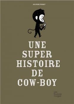 Une super histoire de cow-boy par Delphine Perret