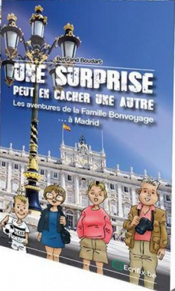 Les aventures de la famille Bonvoyage  Madrid : Une surprise peut en cacher une autre par Bertrand Boudart