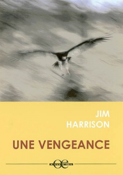 Une vengeance par Jim Harrison