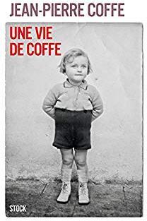Une vie de Coffe par Jean-Pierre Coffe