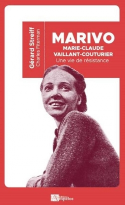 Une vie de rsistante : Marie-Claude Vaillant-Couturier par Grard Streiff