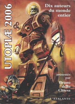Utopiae 2006 par Bruno Della Chiesa