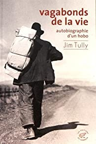 Vagabonds de la vie par Jim Tully