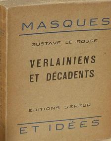 Verlainiens et Dcadents par Gustave Le Rouge