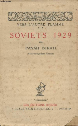 Vers l'autre flamme, tome 2 : Soviets 1929‎ par Panat Istrati