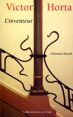Victor Horta : l'inventeur par Christian Mesnil