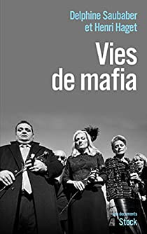 Vies de mafia par Henri Haget