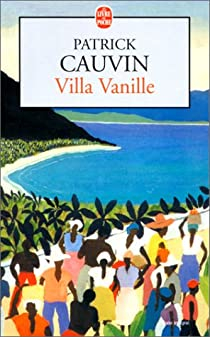 Villa Vanille par Patrick Cauvin