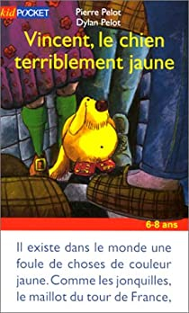 Vincent, le chien terriblement jaune par Pierre Pelot