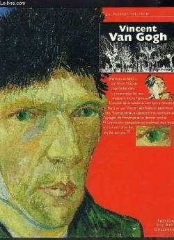 Vincent Van Gogh - La passion de voir par Bruce Bernard