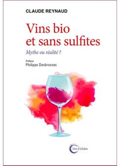 Vins bio et sans sulfites par Claude Reynaud
