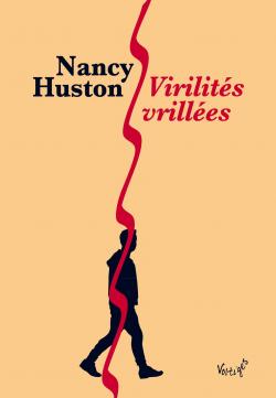 Virilits vrilles par Nancy Huston