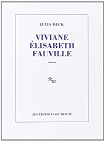 Viviane Elisabeth Fauville par Julia Deck
