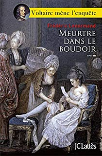 Voltaire mne l'enqute : Meurtre dans le boudoir par Frdric Lenormand