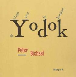 Vous avez le bonjour de Yodok par Peter Bichsel