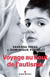 Voyage au bout de l'autisme par Vanessa Virag