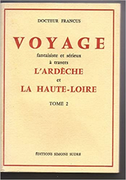 Voyage fantaisiste et srieux  travers l'Ardche et la Haute-Loire par Albin Mazon