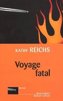 Temperance Brennan, tome 4 : Voyage fatal par Kathy Reichs