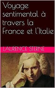 Voyage sentimental  travers la France et l'Italie par Laurence Sterne