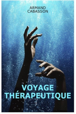 Voyage thrapeutique par Armand Cabasson