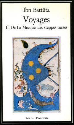 Voyages, tome 2 : De La Mecque aux steppes russes et  l'Inde par Ibn Battta