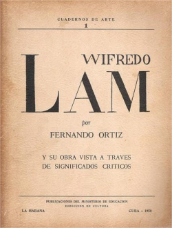 Wifredo Lam y su obra vista a travs de significados crticos par Fernando Ortiz