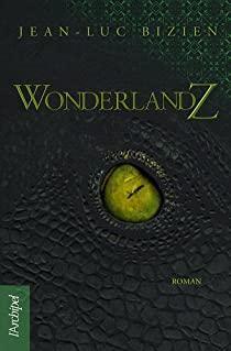 WonderlandZ par Jean-Luc Bizien