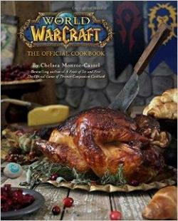 World of Warcraft : Le livre de cuisine officiel par Chelsea Monroe-Cassel