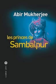 Les Princes de Sambalpur par Abir Mukherjee