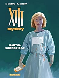 XIII Mystery, tome 8 : Martha Shoebridge par Colin Wilson (II)