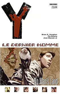 Y - Le Dernier Homme, tome 1 : No Man's Land par Brian K. Vaughan