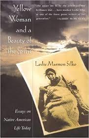 Yellow woman and a beauty of the spirit par Leslie Marmon Silko