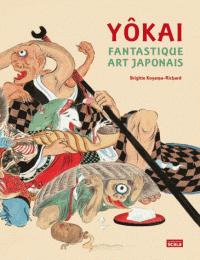 Ykai : Fantastique art japonais par Brigitte Koyama-Richard