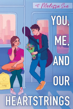 You, Me, and Our Heartstrings par Melissa See