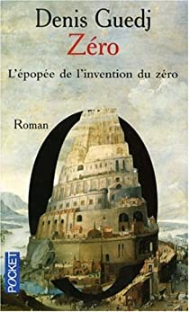 Zro : L'pope de l'invention du zro par Denis Guedj
