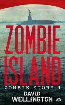 Zombie story, tome 1 : Zombie island par David Wellington